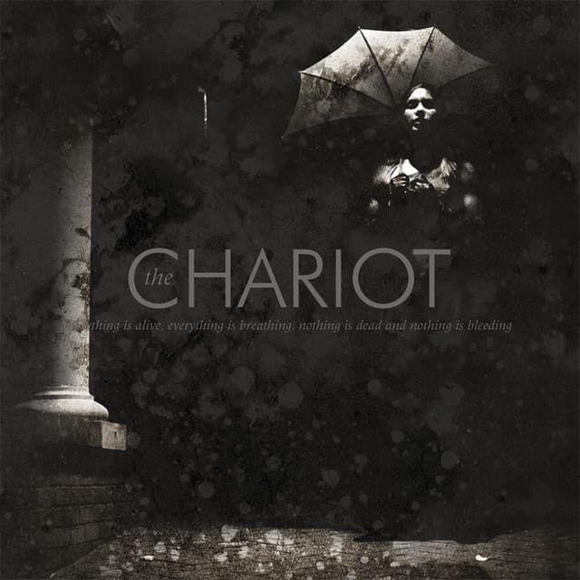 Release Cover The Chariot - Everything Is Alive, Everything Is Breathing, Nothing Is Dead, And Nothing Is Bleeding