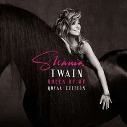 Release Cover Shania Twain - Queen Of Me (Royal Edition Extended Version)