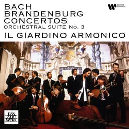 Release Cover Johann Sebastian Bach, Il Giardino Armonico, Giovanni Antonini - Bach: Brandenburg Concertos, BWV 1046 - 1051 & Orchestral Suite No. 3, BWV 1068
