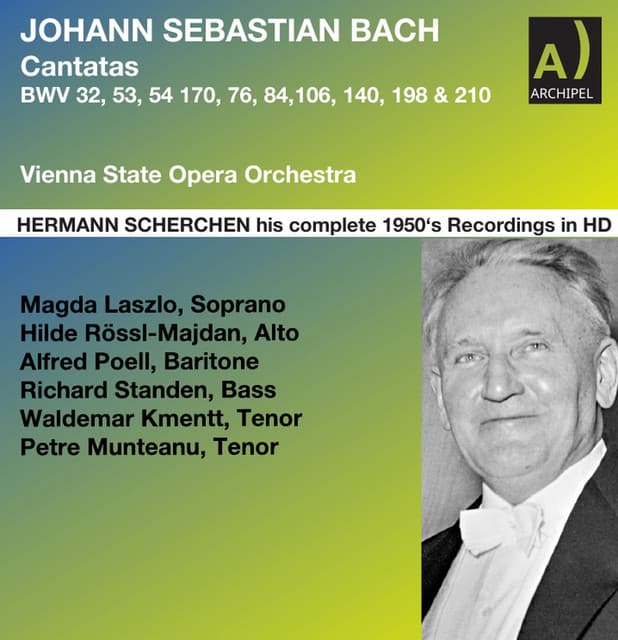 Release Cover Johann Sebastian Bach, Vienna State Opera Orchestra, Hermann Scherchen, Magda Laszlo, Hilde Rössel Majdan - J.S. Bach: Cantatas, BWV 32, 53, 54, 170, 76, 84, 106, 140, 198 & 210 (Remastered 2023)