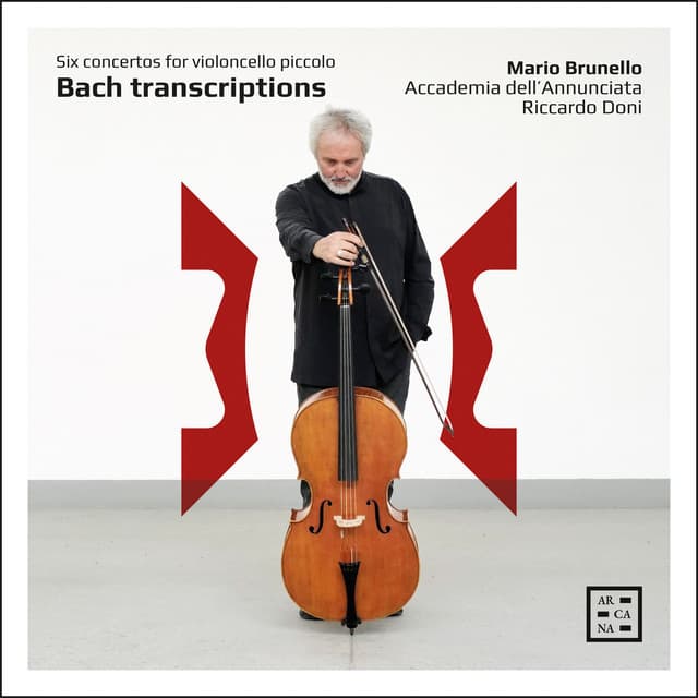 Release Cover Johann Sebastian Bach, Mario Brunello, Accademia dell'Annunciata, Riccardo Doni - Bach Transcriptions: Six Concertos for Violoncello Piccolo