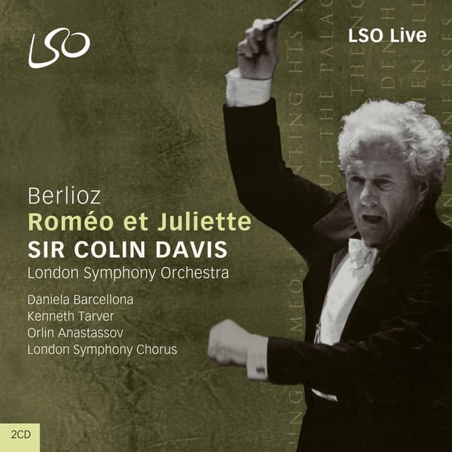 Release Cover Hector Berlioz, London Symphony Orchestra, Sir Colin Davis - Berlioz: Roméo et Juliette