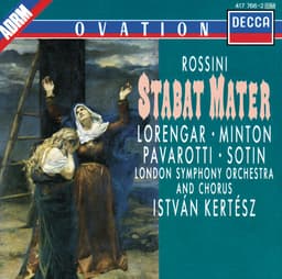 Release Cover Gioachino Rossini, Pilar Lorengar, Yvonne Minton, Luciano Pavarotti, Hans Sotin, London Symphony Chorus, London Symphony Orchestra, István Kertész - Rossini: Stabat Mater