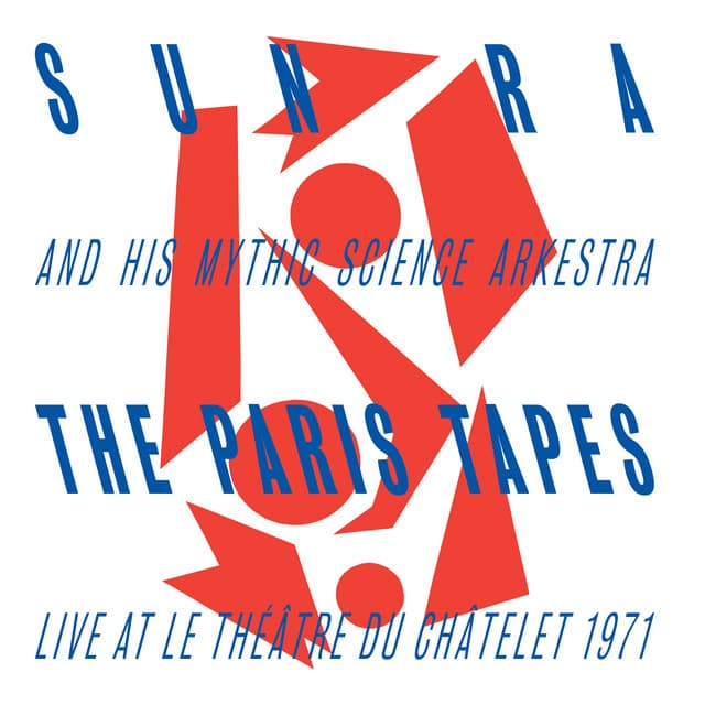 Release Cover Sun Ra, Mythic Science Arkestra - The Paris Tapes 1971