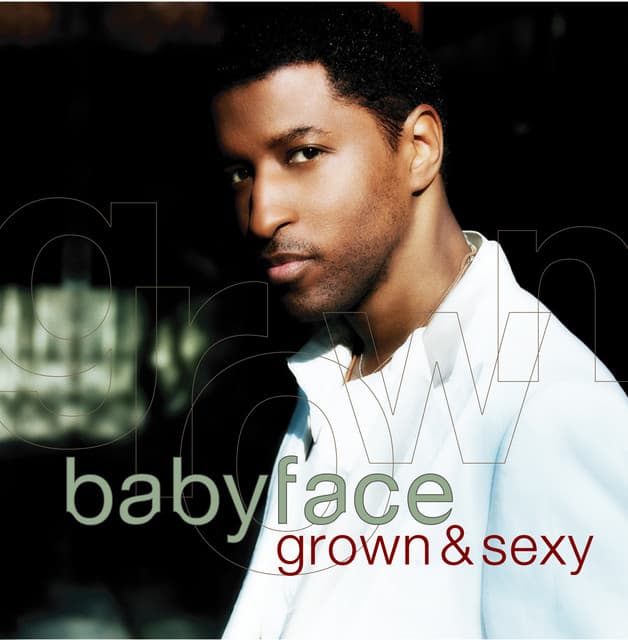 Release Cover Babyface - Grown & Sexy