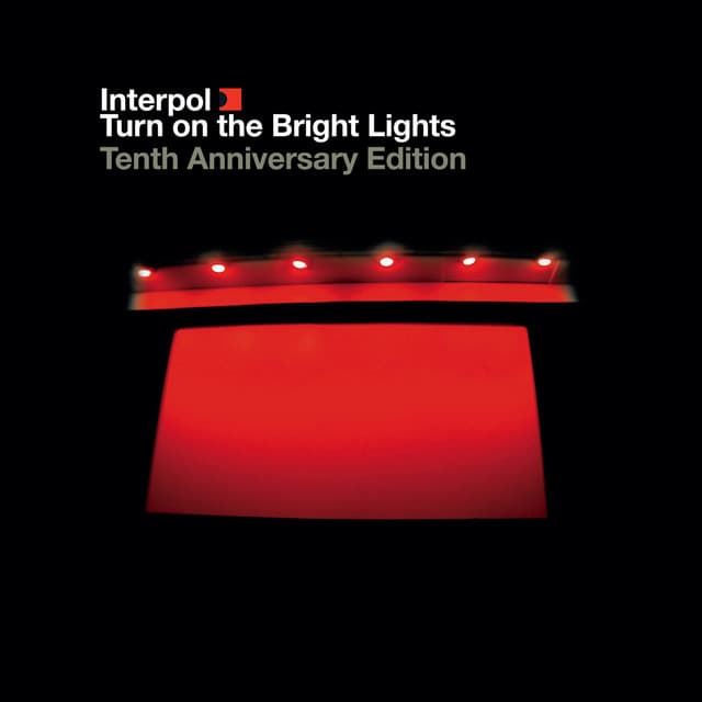Release Cover Interpol - Turn On The Bright Lights (The Tenth Anniversary Edition - 2012 Remaster)