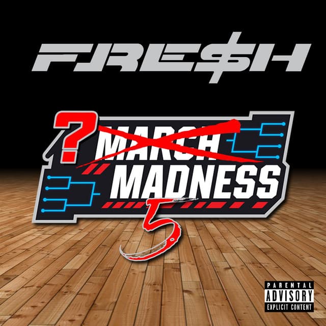 Release Cover Fre$H - March Madness 5