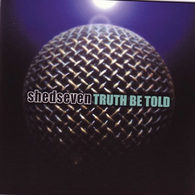 Release Cover Shed Seven - Truth Be Told