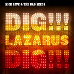 Release Cover Nick Cave & The Bad Seeds - Dig, Lazarus, Dig!!!