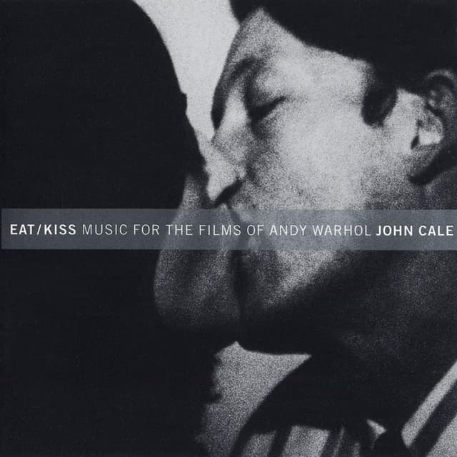 Release Cover John Cale - Eat / Kiss: Music For The Films By Andy Warhol