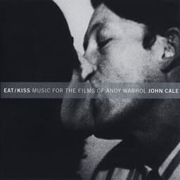 Release Cover John Cale - Eat / Kiss: Music For The Films By Andy Warhol