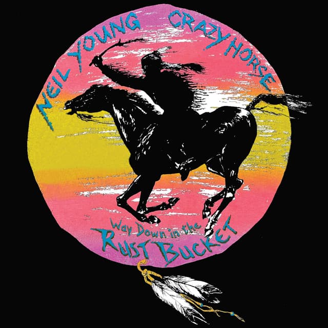 Release Cover Neil Young, Crazy Horse - Way Down In The Rust Bucket (Live)