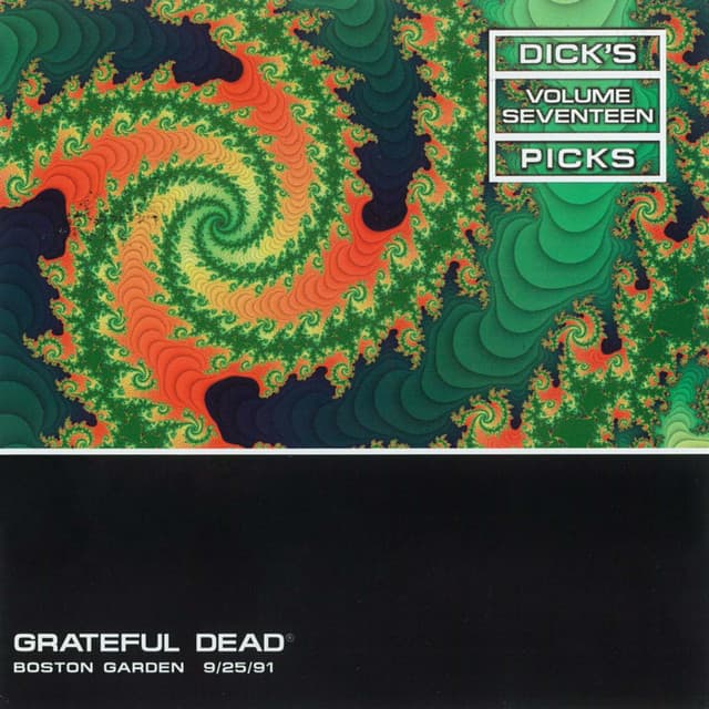Release Cover Grateful Dead - Dick's Picks Vol. 17: Boston Garden, Boston, MA 9/25/91