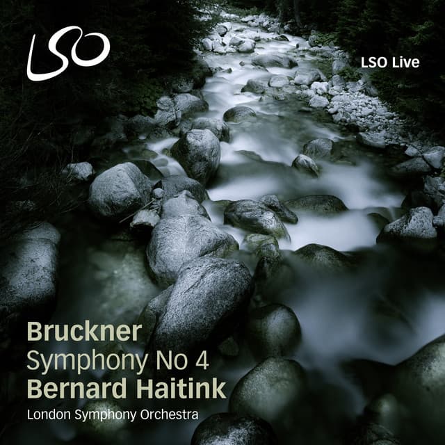 Release Cover Anton Bruckner, Bernard Haitink, London Symphony Orchestra - Bruckner: Symphony No. 4