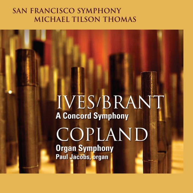 Release Cover San Francisco Symphony, Michael Tilson Thomas - Ives/Brant: A Concord Symphony - Copland: Organ Symphony