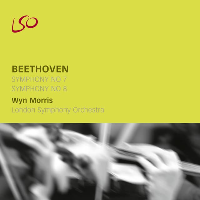 Release Cover Ludwig van Beethoven, London Symphony Orchestra, Wyn Morris - Beethoven: Symphonies Nos. 7 & 8