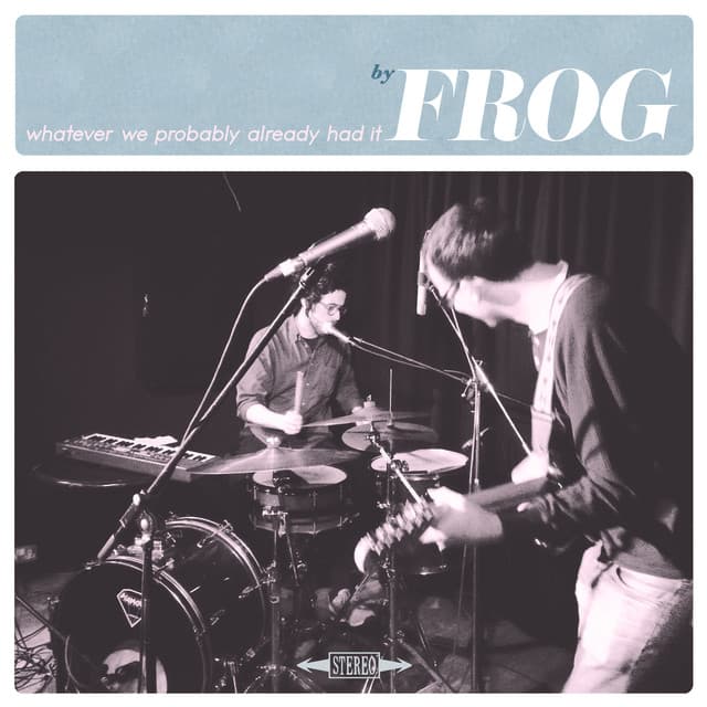 Release Cover Frog - Whatever We Probably Already Had It