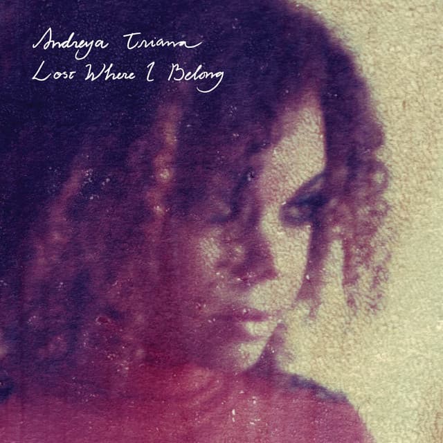 Release Cover Andreya Triana - Lost Where I Belong