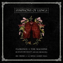 Release Cover Florence + The Machine, Jules Buckley - Symphony of Lungs - BBC Proms at the Royal Albert Hall