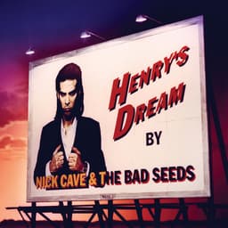 Release Cover Nick Cave & The Bad Seeds - Henry's Dream (2010 Remaster)