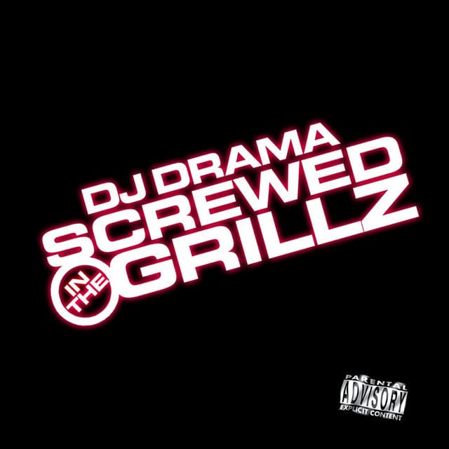 Release Cover DJ Drama - Screwed In The Grillz Vol. 1