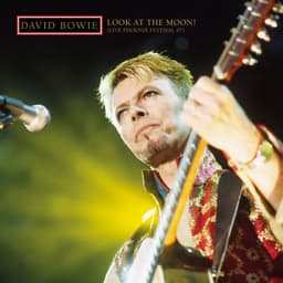 Release Cover David Bowie - Look At The Moon! (Live Phoenix Festival 97)