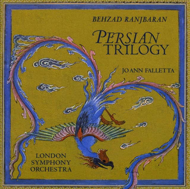 Release Cover Behzad Ranjbaran, London Symphony Orchestra, Joann Falletta - Ranjbaran, B.: Persian Trilogy