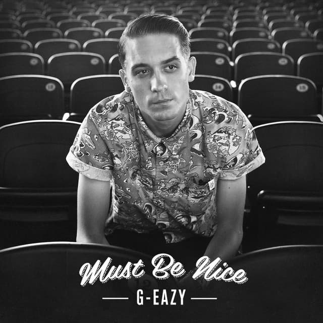 Release Cover G-Eazy - Must Be Nice