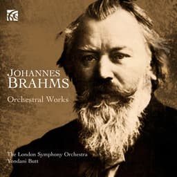 Release Cover Johannes Brahms, London Symphony Orchestra, Yondani Butt - Brahms: Orchestral Works