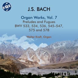 Release Cover Johann Sebastian Bach, Walter Kraft - J.S. Bach: Organ Works, Vol. 7