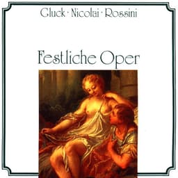 Release Cover London Symphony Orchestra - Gluck, Nicolai, Rossini: Festliche Oper