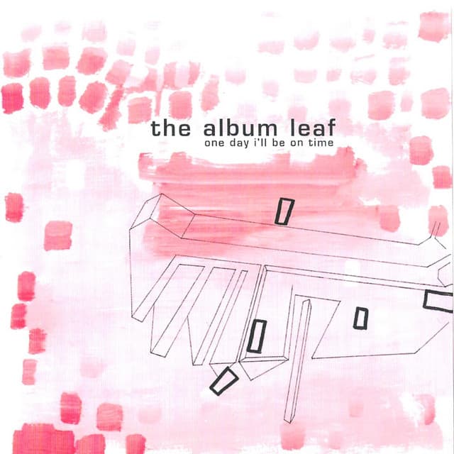 Release Cover The Album Leaf - One Day I'll Be On Time