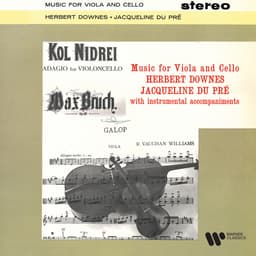 Release Cover Jacqueline du Pré, Herbert Downes, Camille Saint-Saëns, George Frideric Handel, Johann Sebastian Bach, Johannes Brahms, Ralph Vaughan Williams - Music for Viola - Music for Cello