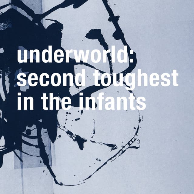 Release Cover Underworld - Second Toughest In The Infants (Remastered)