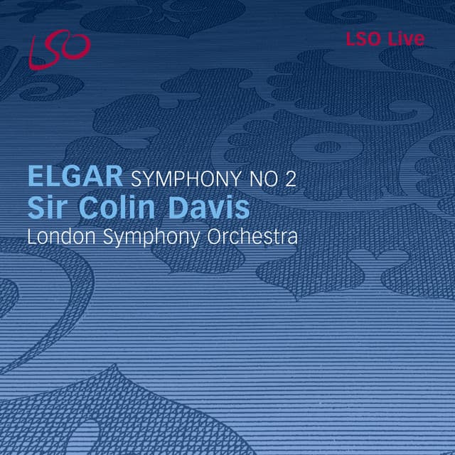 Release Cover Edward Elgar, London Symphony Orchestra, Sir Colin Davis - Elgar: Symphony No. 2