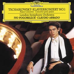 Release Cover Pyotr Ilyich Tchaikovsky, Ivo Pogorelich, London Symphony Orchestra, Claudio Abbado - Tchaikovsky: Piano Concerto No.1