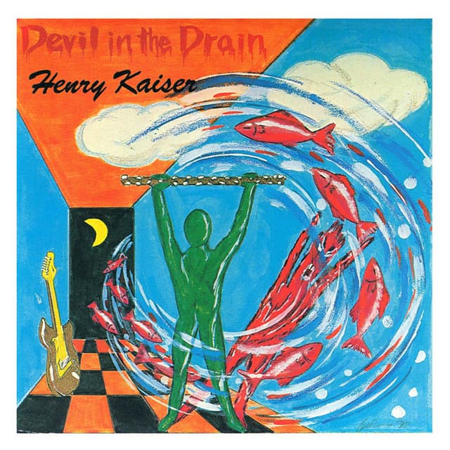 Release Cover Henry Kaiser - Devil in the Drain