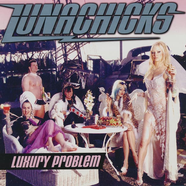 Release Cover Lunachicks - Luxury Problem