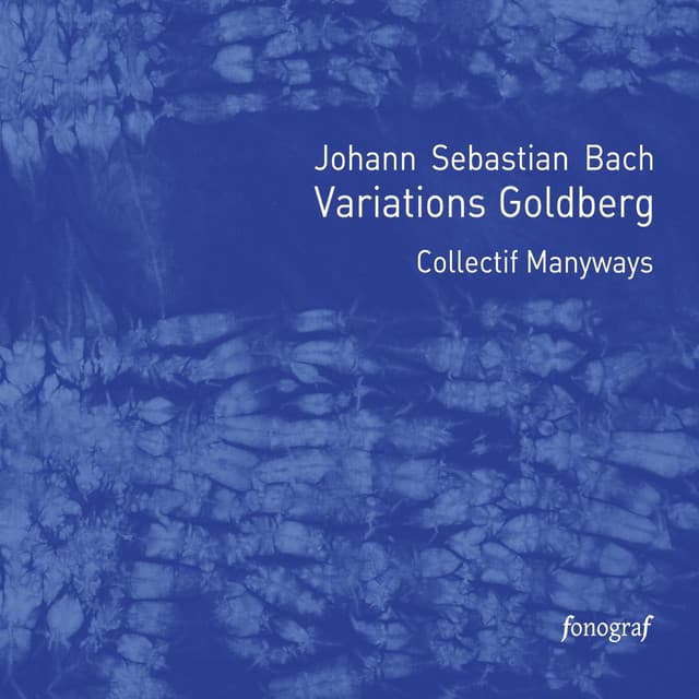 Release Cover Johann Sebastian Bach, Collectif Manyways - Variations Goldberg