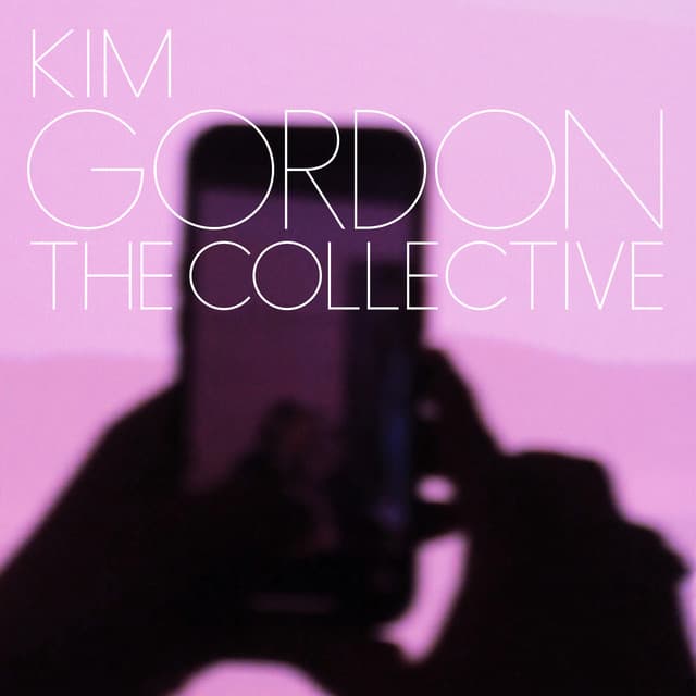 Release Cover Kim Gordon - The Collective