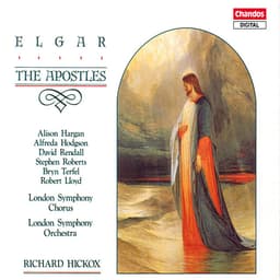 Release Cover Edward Elgar, Richard Hickox, London Symphony Orchestra, Alison Hargan, Alfreda Hodgson, David Rendall, Bryn Terfel, Robert Lloyd, Stephen Roberts - Elgar: The Apostles