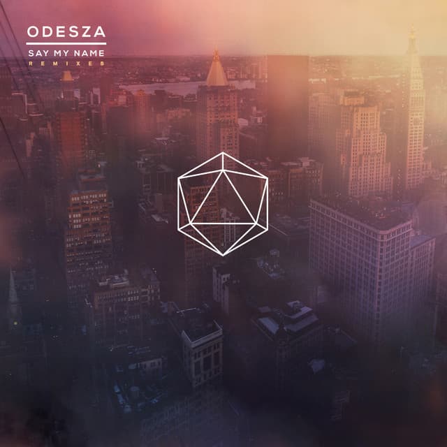 Release Cover ODESZA - Say My Name Remixes