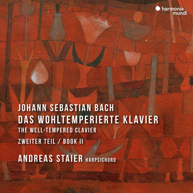 Release Cover Johann Sebastian Bach, Andreas Staier - J.S. Bach: The Well-Tempered Clavier, Book 2