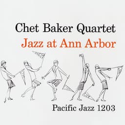 Release Cover Chet Baker - Jazz At Ann Arbor (Live)