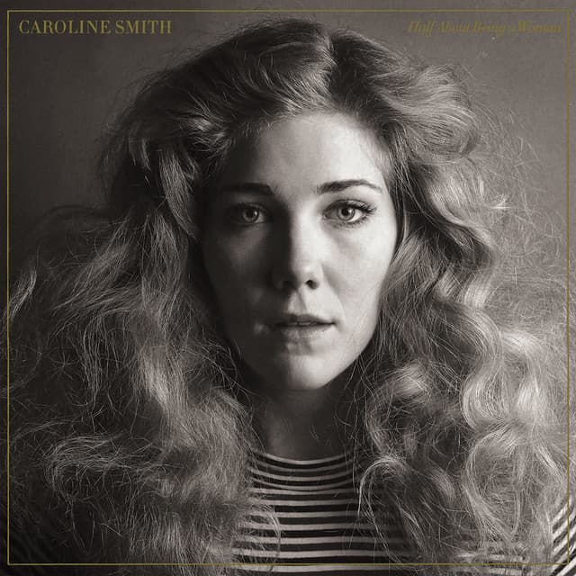 Release Cover Caroline Smith - Half About Being a Woman