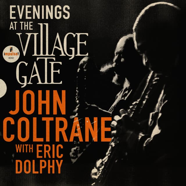 Release Cover John Coltrane - Evenings At The Village Gate: John Coltrane with Eric Dolphy (Live)