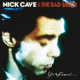 Release Cover Nick Cave & The Bad Seeds - Your Funeral... My Trial (2009 - Remaster)