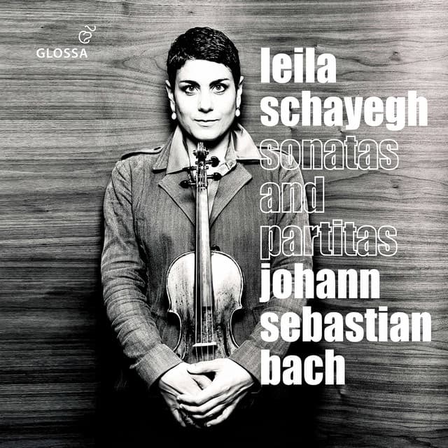 Release Cover Johann Sebastian Bach, Leila Schayegh - J.S. Bach: Sonatas & Partitas, BWVV 1001-1006