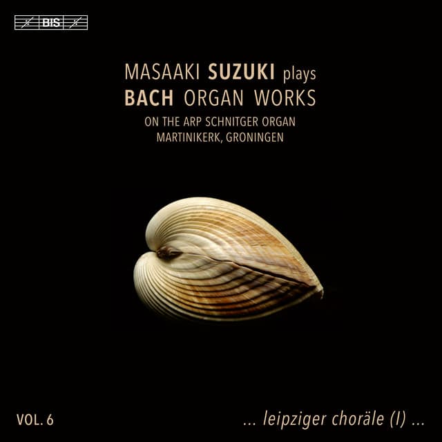 Release Cover Johann Sebastian Bach, Masaaki Suzuki - J.S. Bach: Organ Works, Vol. 6