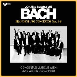 Release Cover Johann Sebastian Bach, Nikolaus Harnoncourt, Concentus Musicus Wien - Bach, JS: Brandenburg Concertos Nos. 1 - 6 (Recorded 1981-82)